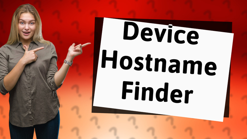 Device Hostname Finder