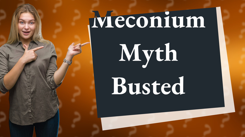 Meconium Myth Busted