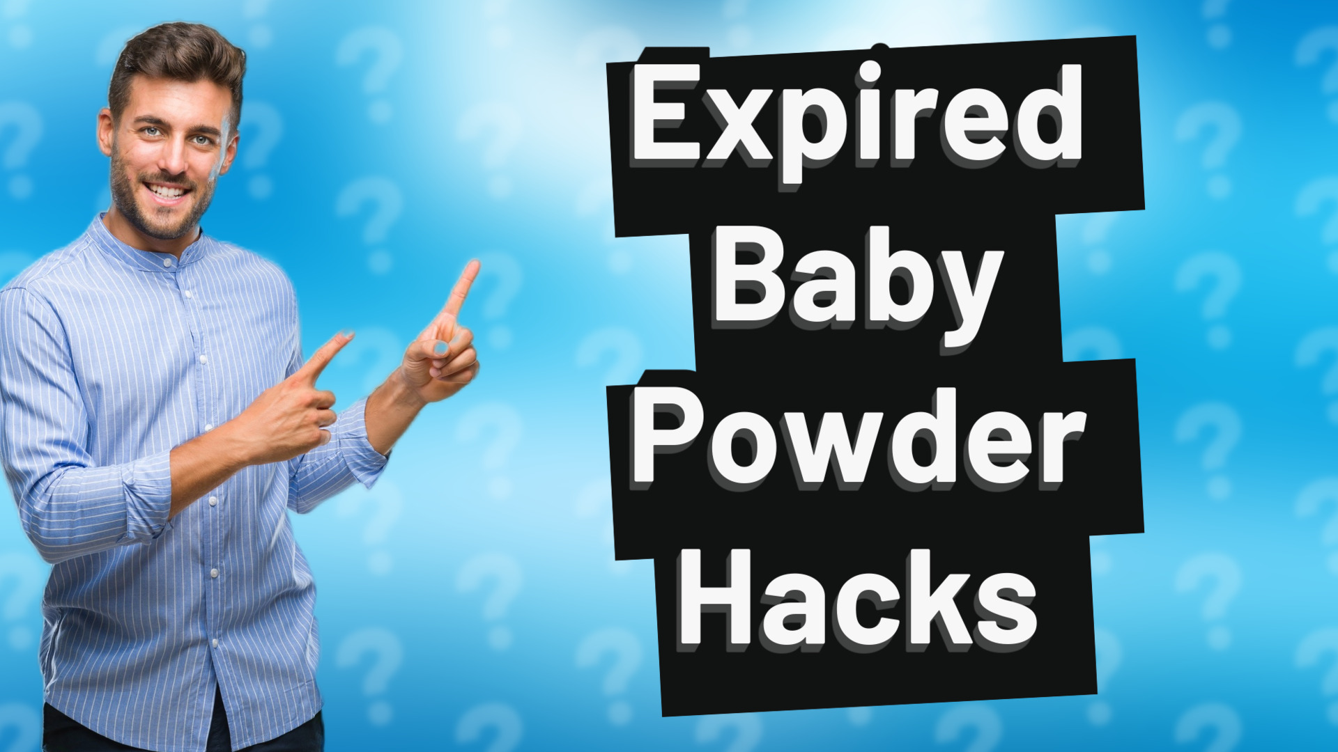 Expired Baby Powder Hacks