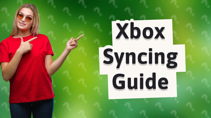 Xbox Syncing Guide