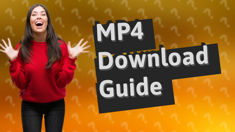 MP4 Download Guide