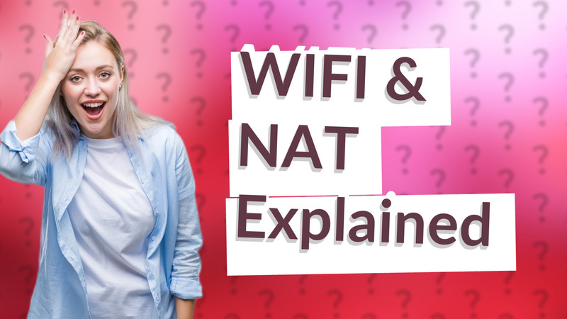 WIFI & NAT Explained