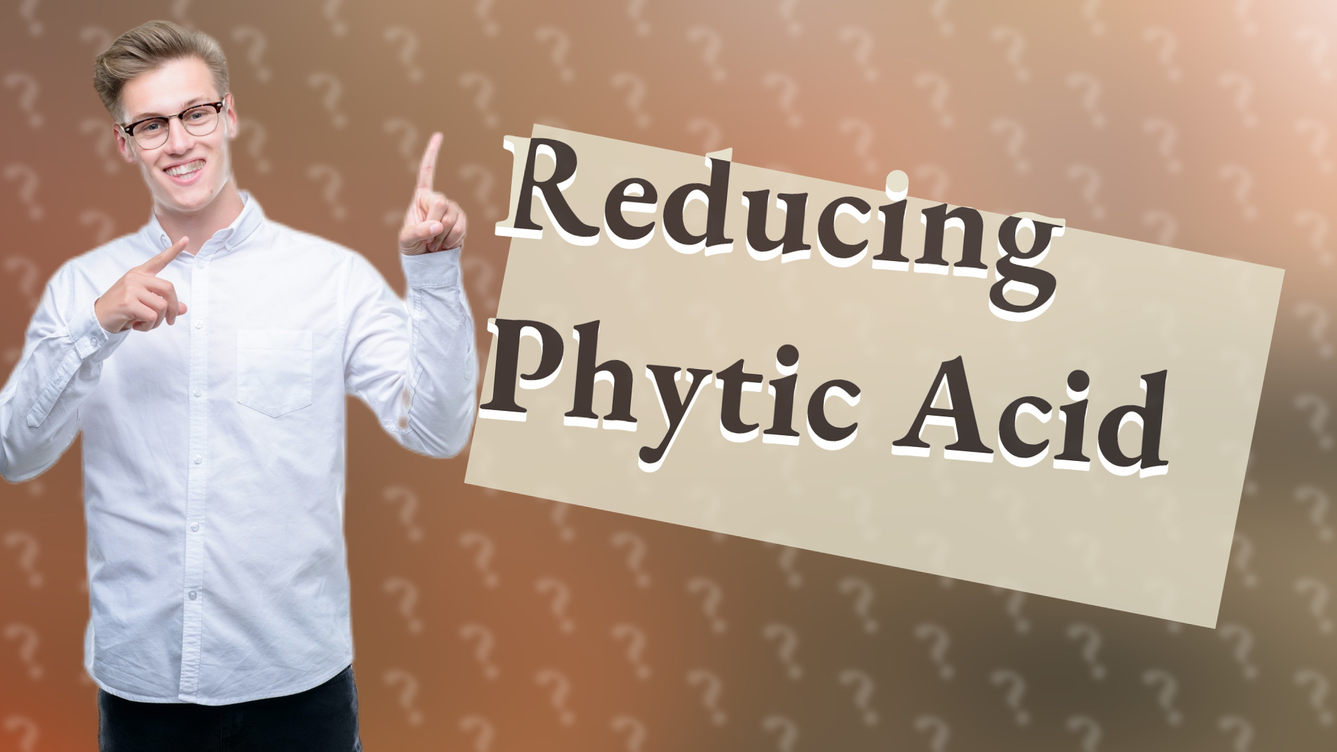 Reducing Phytic Acid