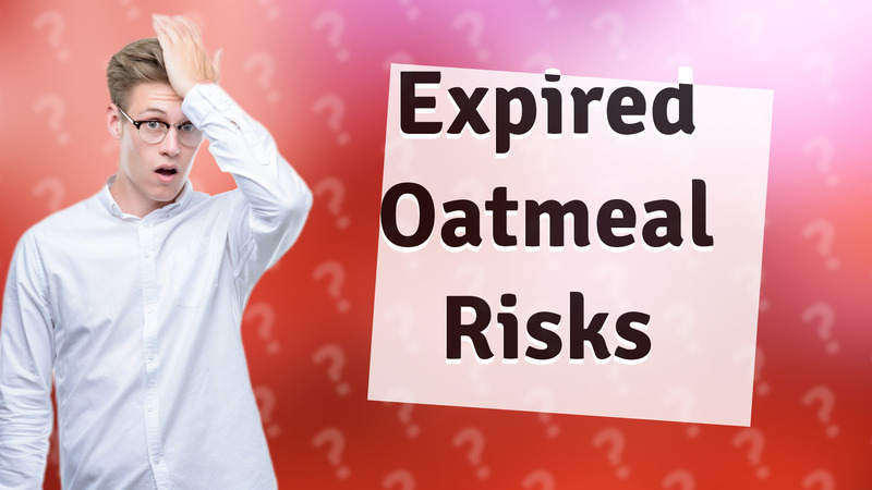Expired Oatmeal Risks