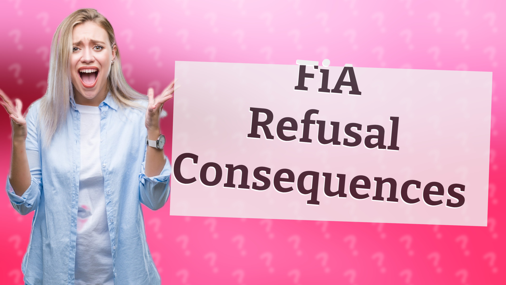 FiA Refusal Consequences