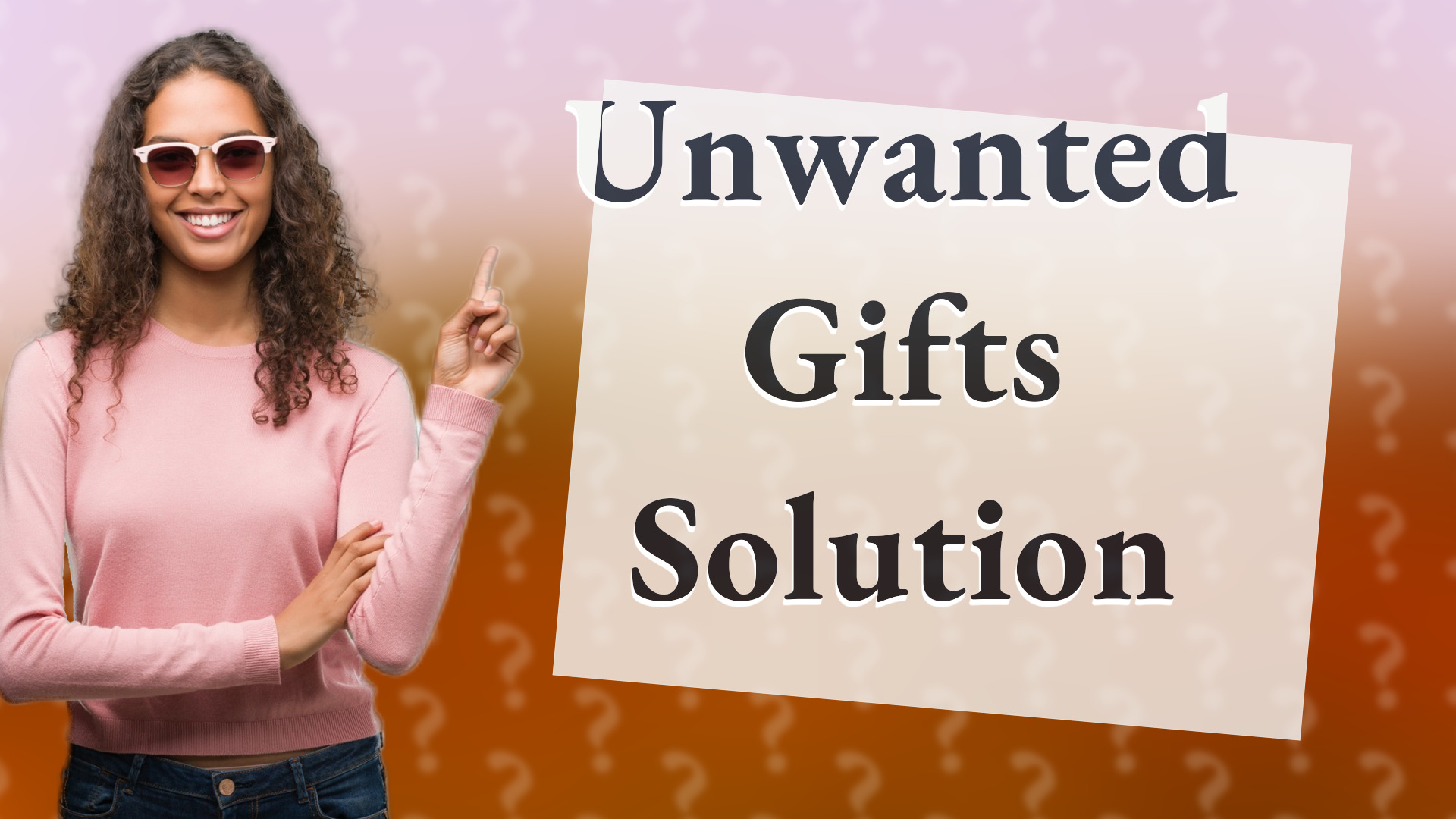 Unwanted Gifts Solution