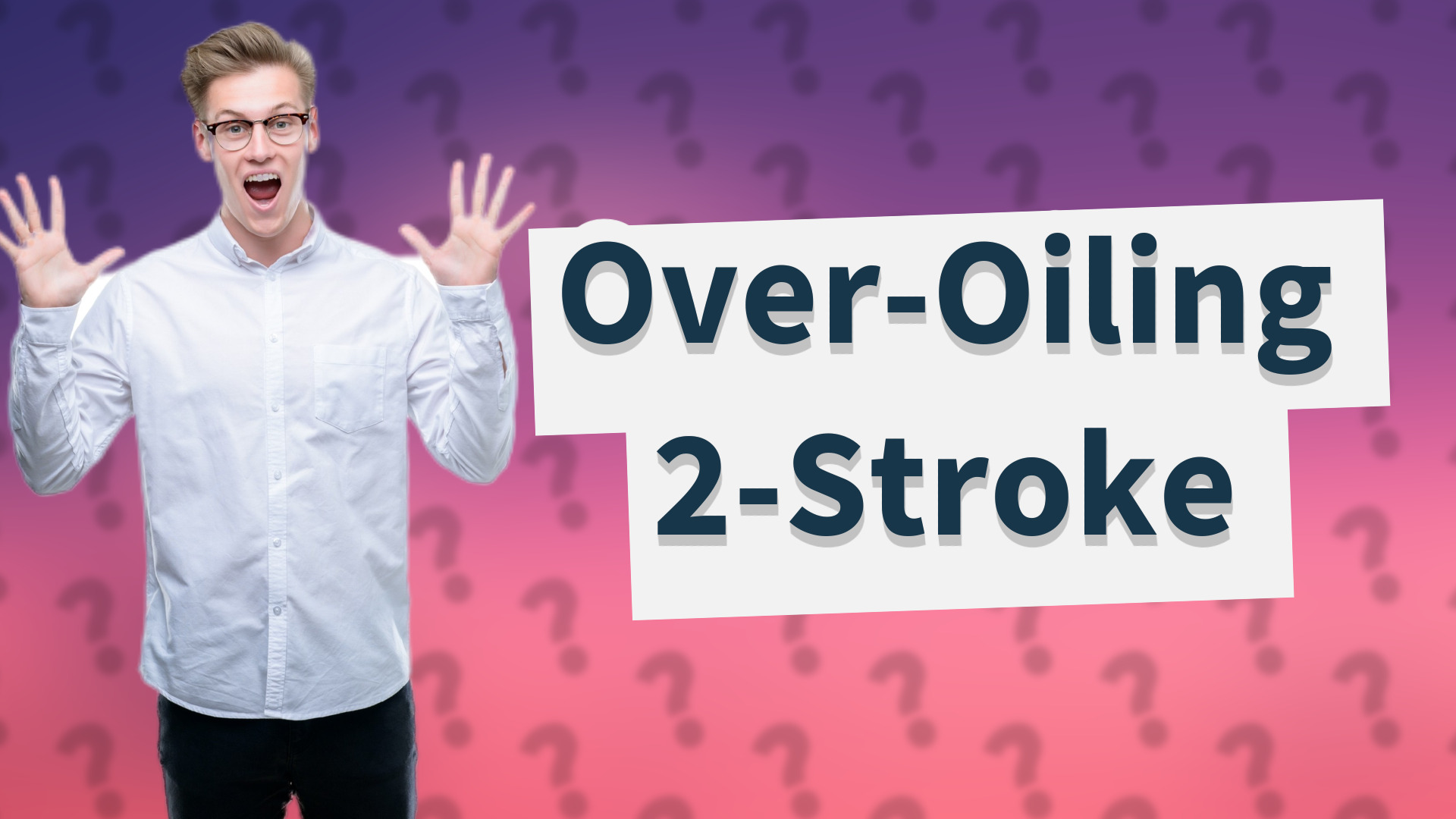 Over-Oiling 2-Stroke