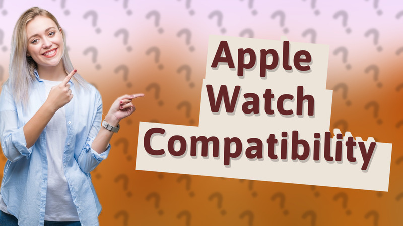 Apple Watch Compatibility