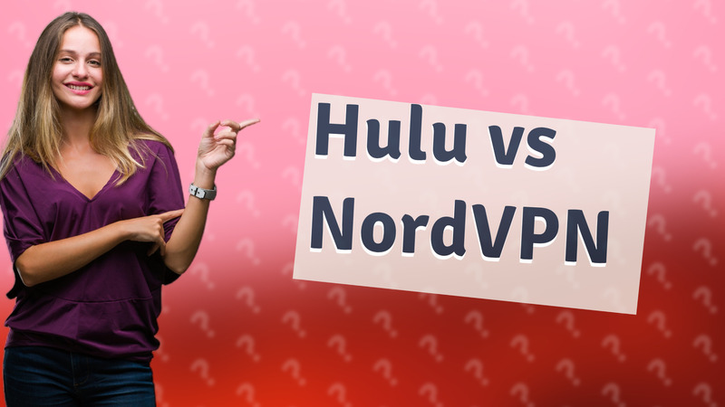 Hulu vs NordVPN