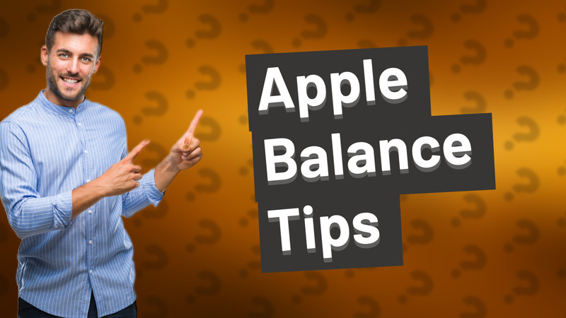 Apple Balance Tips