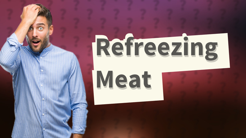 Refreezing Meat