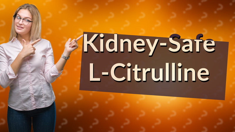 Kidney-Safe L-Citrulline