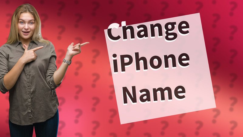 Change iPhone Name
