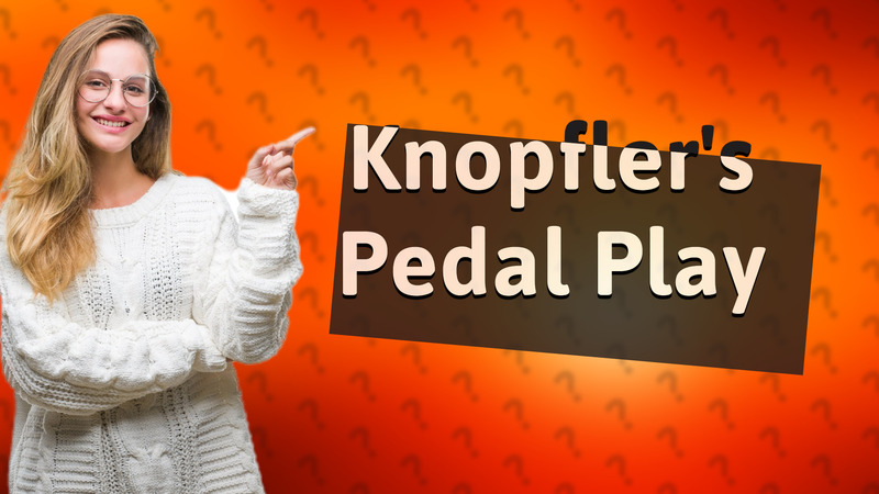 Knopfler's Pedal Play