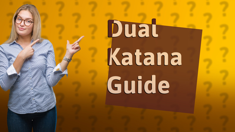 Dual Katana Guide