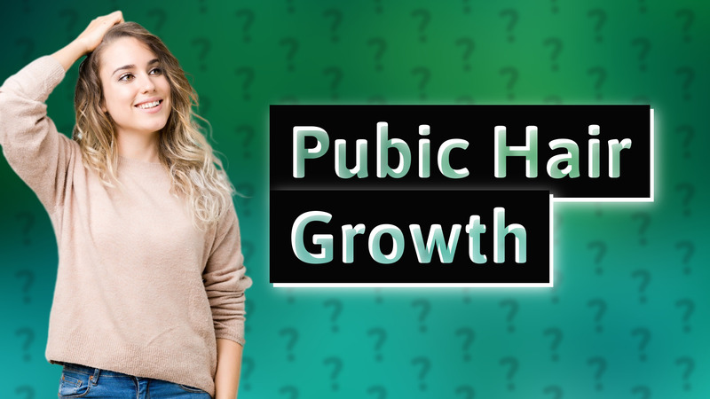 Pubic Hair Growth