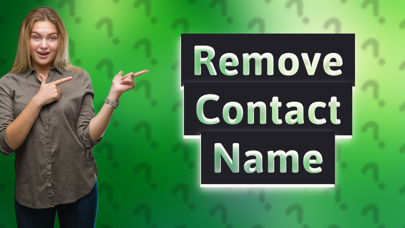 Remove Contact Name
