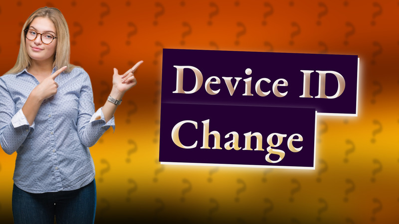 Device ID Change