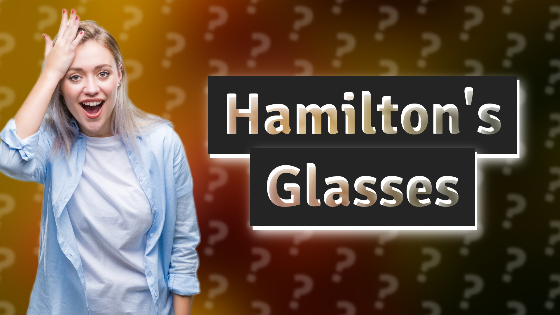 Hamilton's Glasses