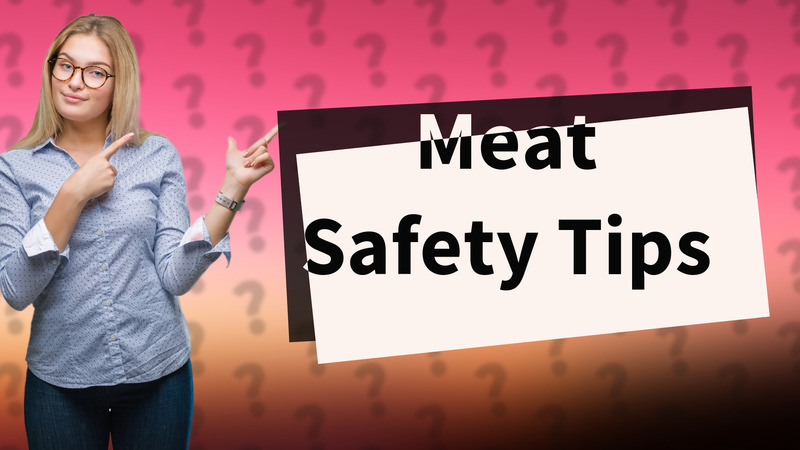 Meat Safety Tips