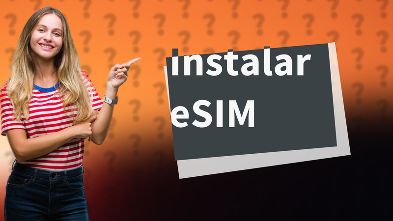 Instalar eSIM