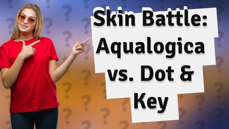 Skin Battle: Aqualogica vs. Dot & Key