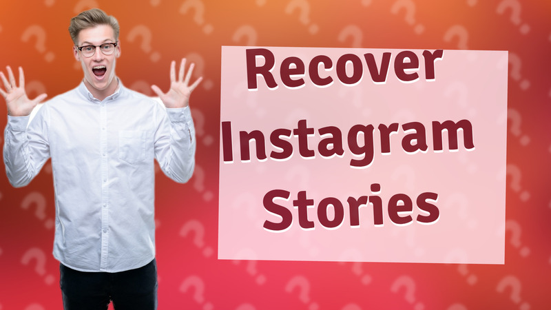 Recover Instagram Stories