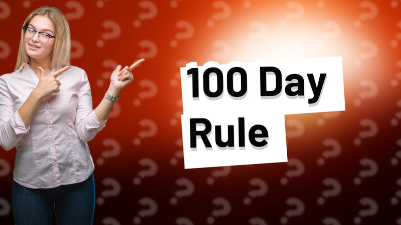 100 Day Rule