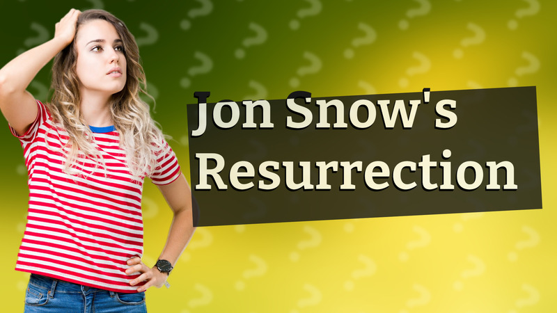 Jon Snow's Resurrection