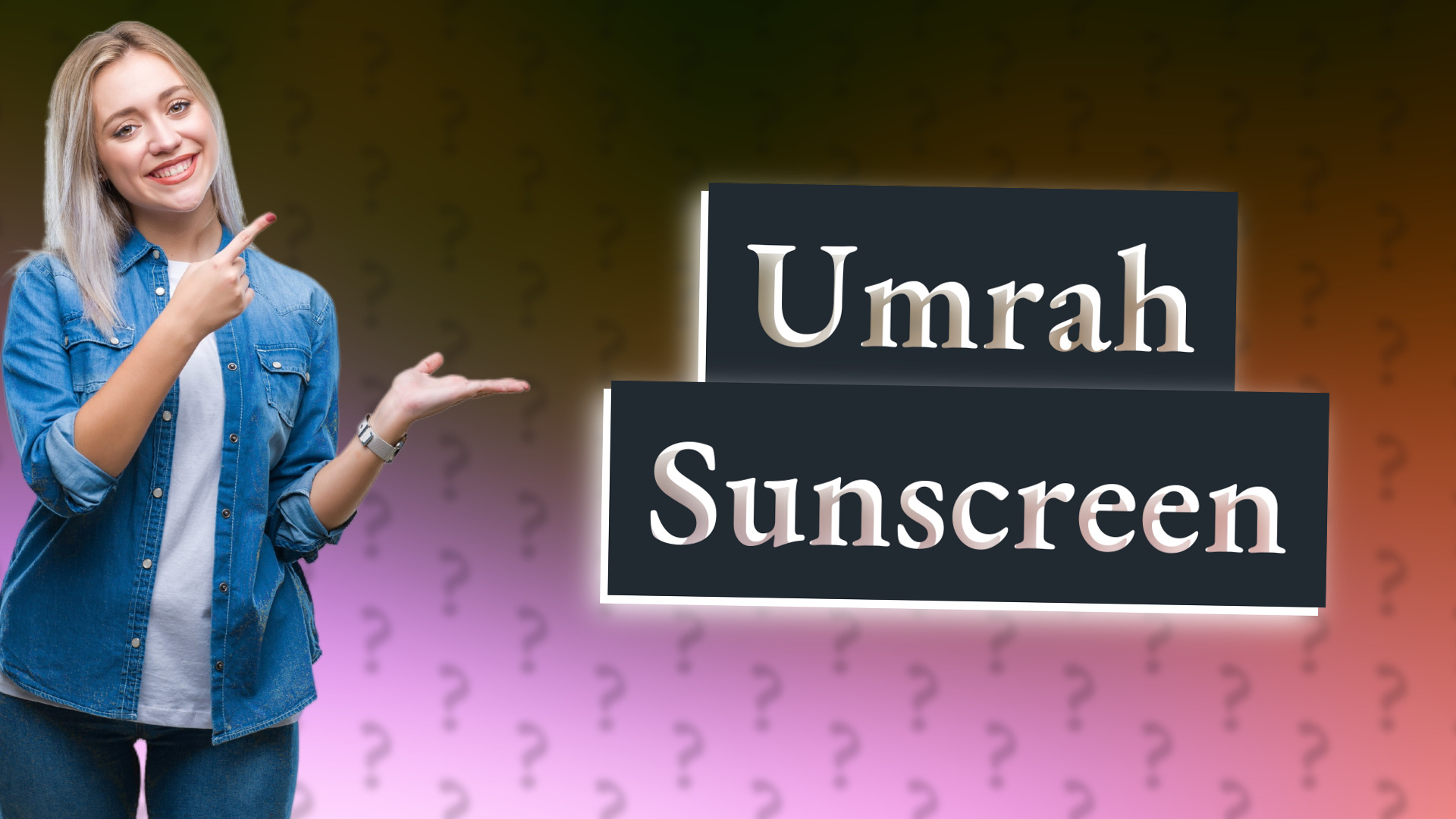 Umrah Sunscreen