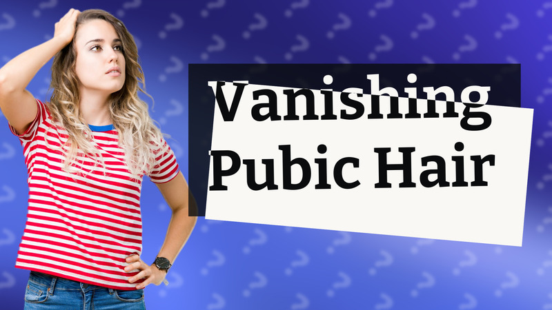 Vanishing Pubic Hair