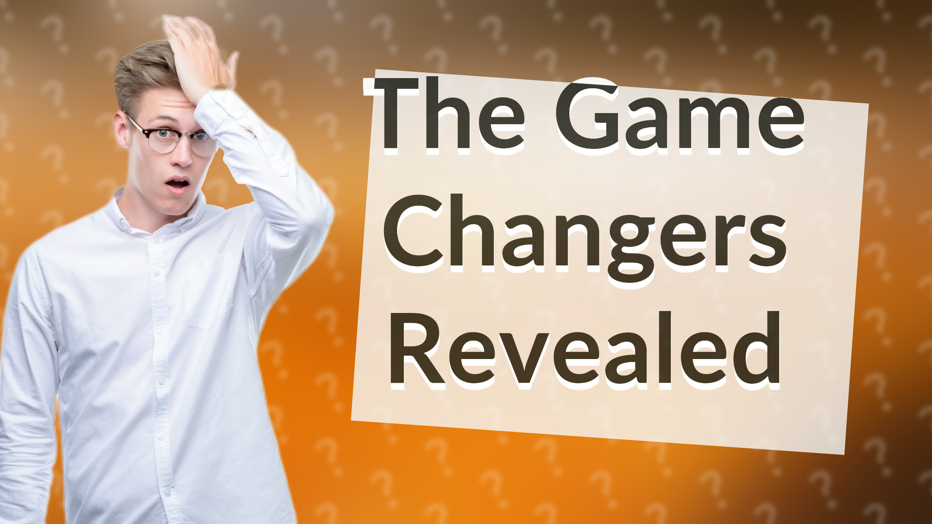 The Game Changers Revealed