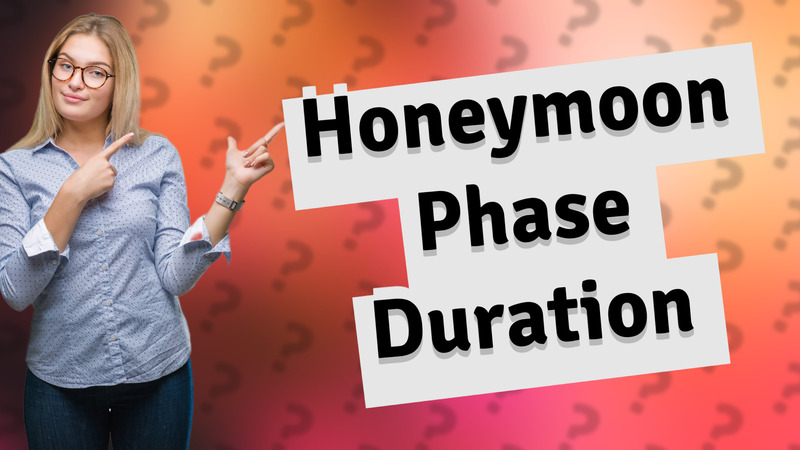 Honeymoon Phase Duration