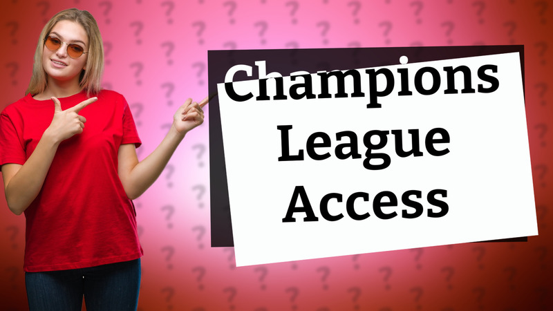 Champions League Access