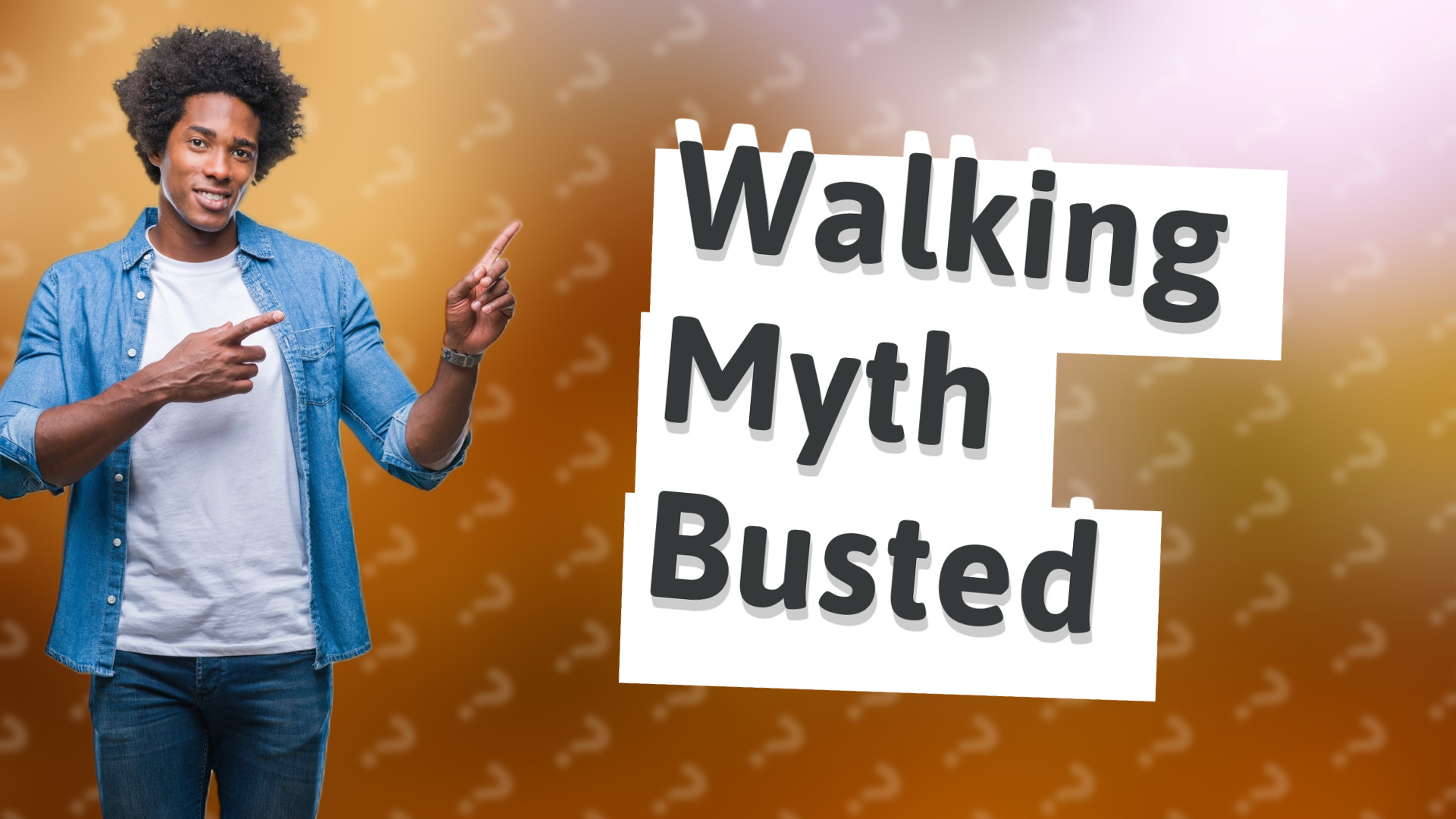 Walking Myth Busted
