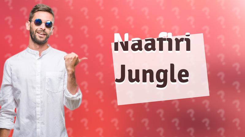 Naafiri Jungle