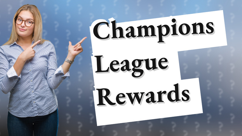 Champions League Rewards