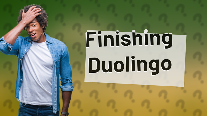 Finishing Duolingo