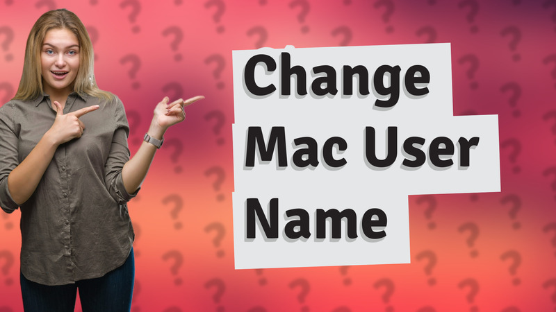 Change Mac User Name