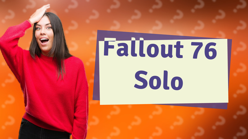Fallout 76 Solo