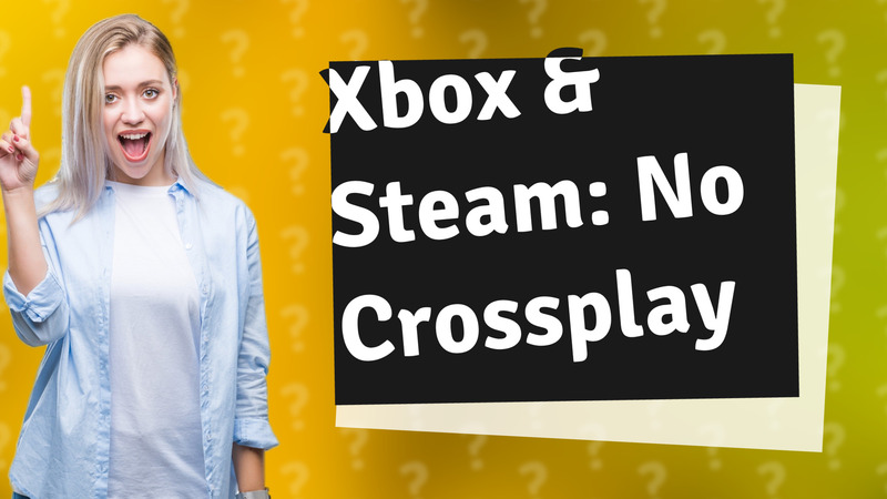 Xbox & Steam: No Crossplay