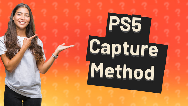 PS5 Capture Method