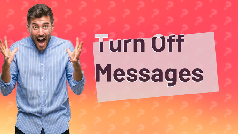 Turn Off Messages