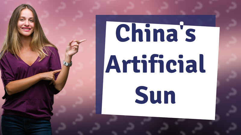 China's Artificial Sun