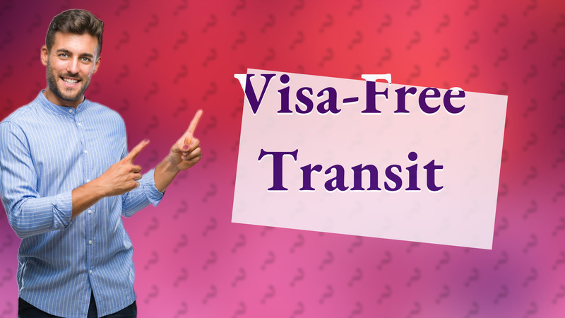 Visa-Free Transit