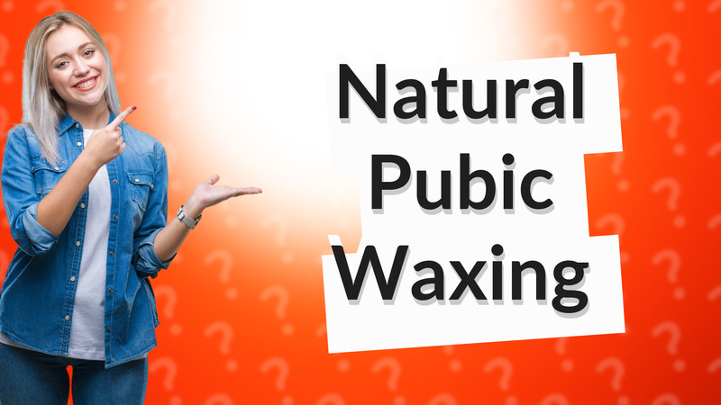 Natural Pubic Waxing
