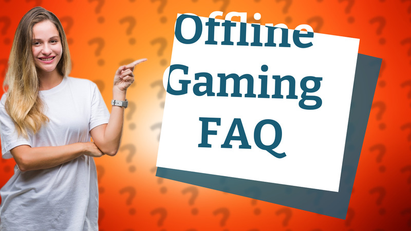 Offline Gaming FAQ