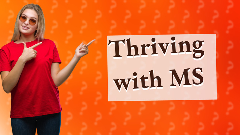 Thriving with MS