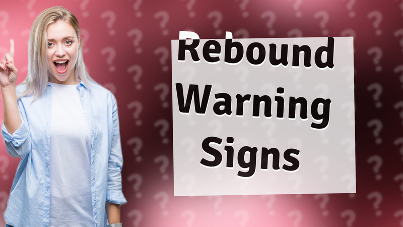 Rebound Warning Signs