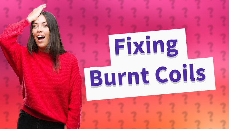 Fixing Burnt Coils